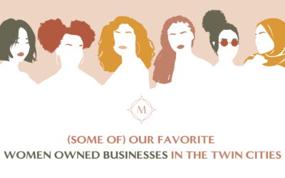 (Some of) Our Favorite Women-Owned Businesses In the Twin Cities